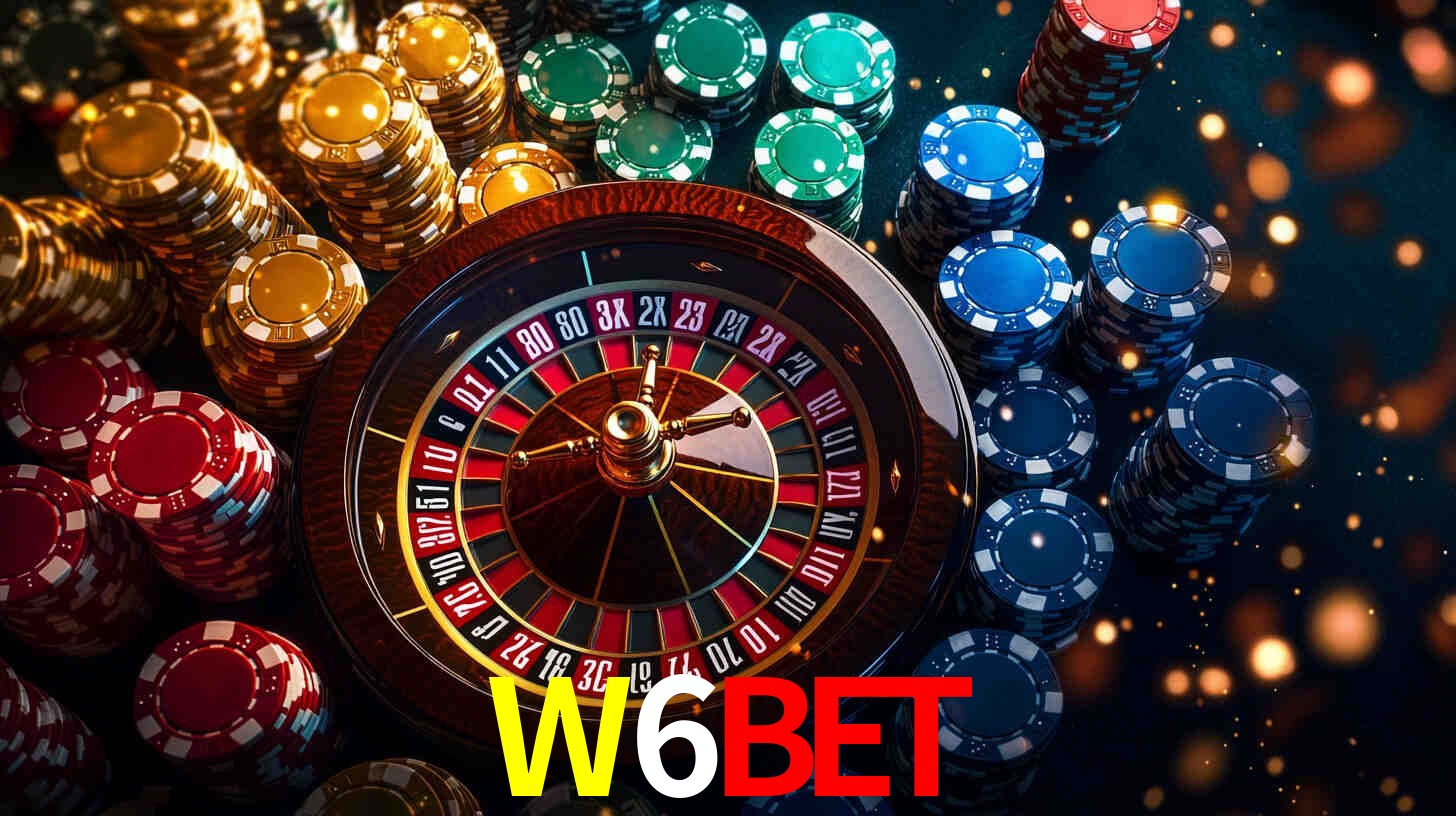 Explore as vantagens do W6BET: serviço profissional e confiabilidade